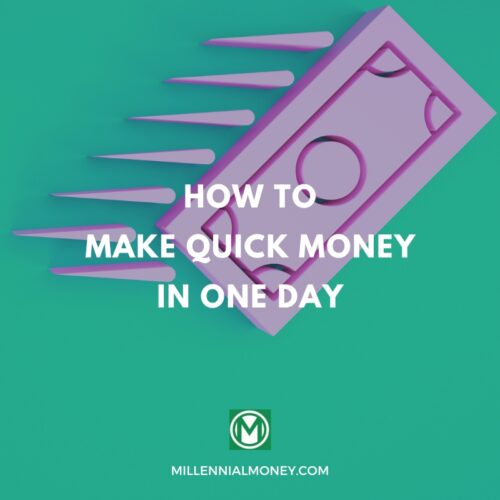 how to make quick money in one day