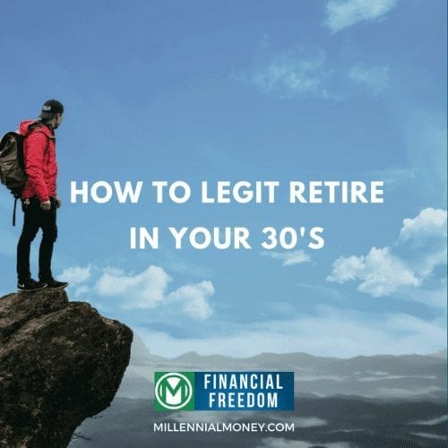 Featured Image for How to Legit Retire in Your 30's